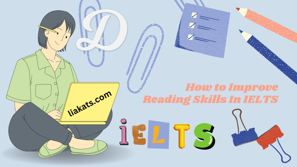 How to Improve Reading Skills In IELTS