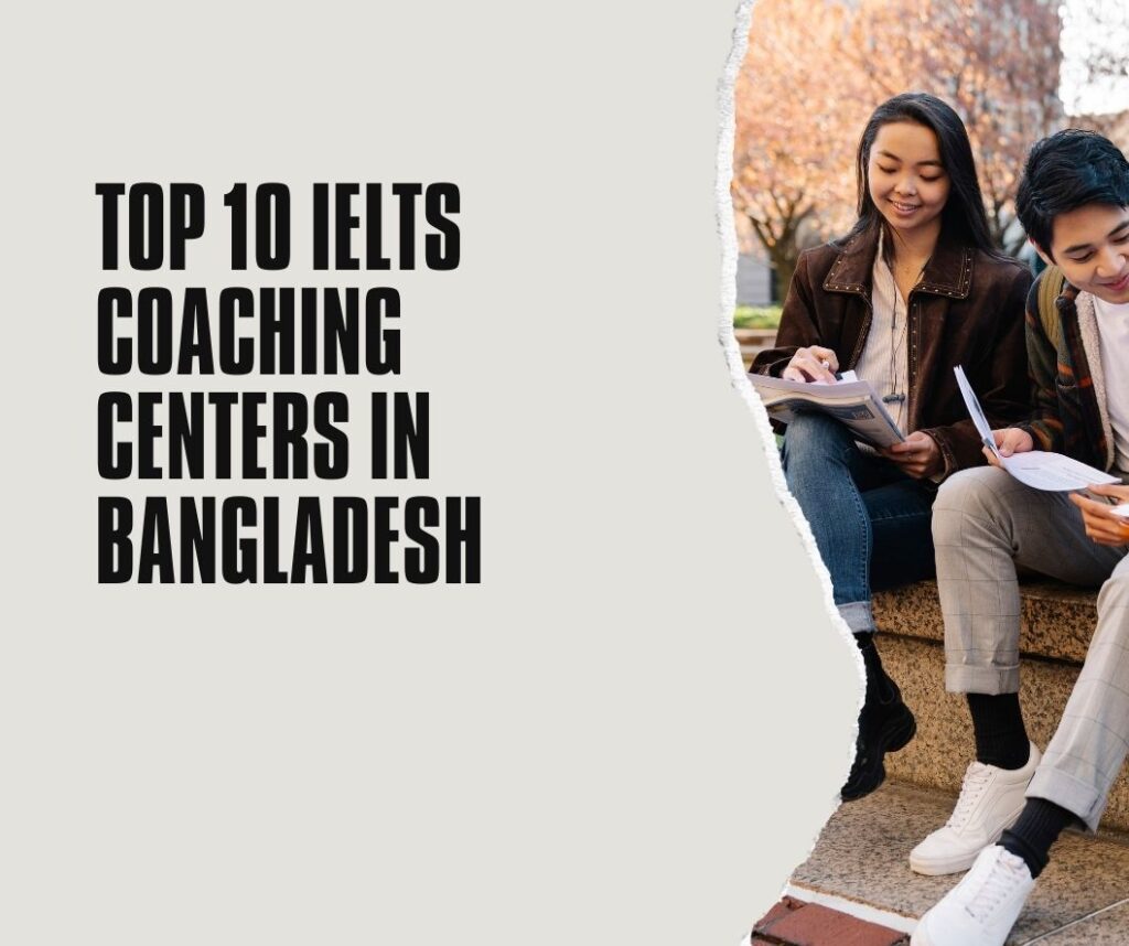 Top 10 IELTS Coaching Centers in Bangladesh