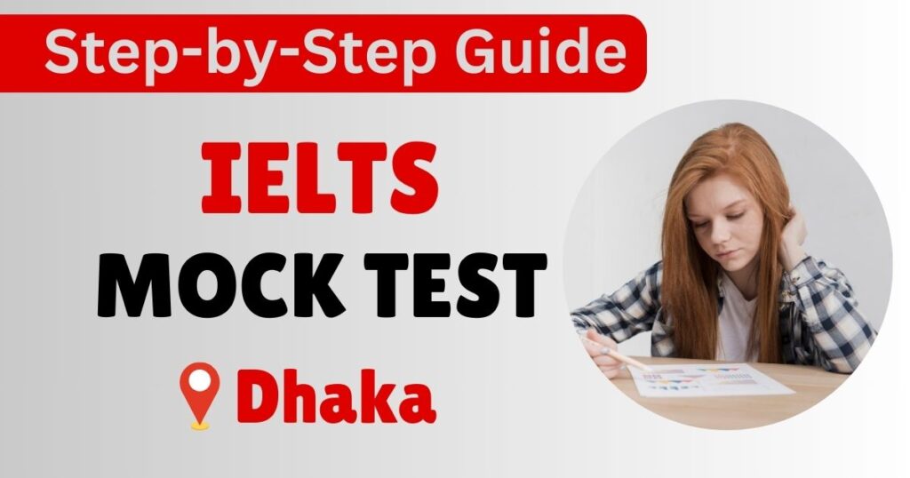 Step-by-Step Guide to IELTS Mock Tests in Dhaka