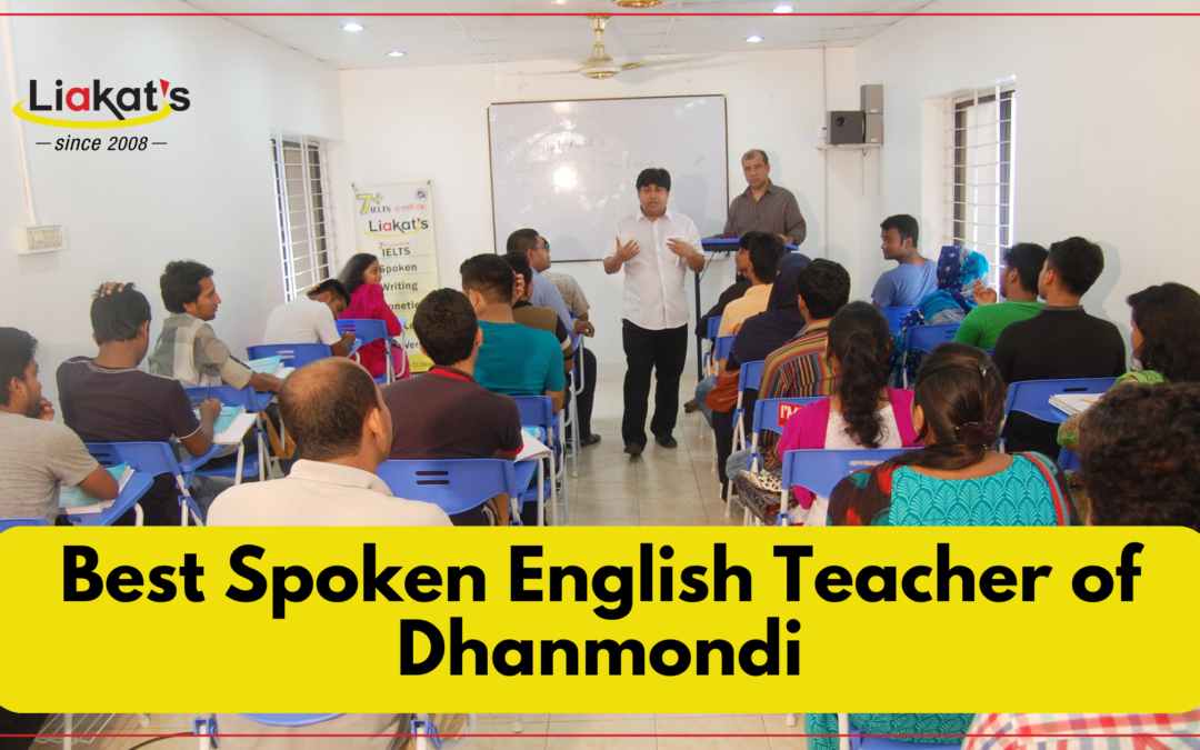 Best Spoken English Teacher of Dhanmondi for Personal & Professional Growth